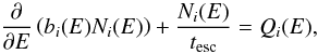 \begin{equation} \label{eq:electron} \frac{\partial }{\partial E} \left( b_{i}(E) N_{i}(E) \right)+ \frac{N_{i}(E)}{t_{\rm{esc}}} = Q_{i}(E), \end{equation}