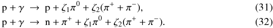 \begin{eqnarray} \label{eq:pgamma1} \rm p+\gamma &\rightarrow& \rm p+\zeta_{1}\pi^0+\zeta_{2}(\pi^++\pi^-) ,\\ \label{eq:pgamma2} \rm p+\gamma &\rightarrow&\rm n+\pi^+ +\zeta_{1}\pi^0+\zeta_{2}(\pi^++\pi^-) . \end{eqnarray}