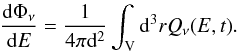 \begin{equation} \frac{{\rm d} \Phi_{\nu}}{{\rm d}E} = \frac{1}{4\pi {\rm d}^2} \int_{\rm{V}}{{\rm d}^3r Q_{\nu}(E,t)} . \end{equation}