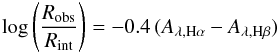 \begin{equation} \label{balmer_eq_1} \log \left( {\frac{{R_{{\rm{obs}}} }}{{R_{{\rm{int}}} }}} \right) = - 0.4\, (A_{\lambda ,{\rm{H}}\alpha } - A_{\lambda ,{\rm{H}}\beta } ) \end{equation}