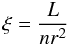 \begin{equation} \label{xi_eq} \xi = \frac{L}{{nr^2 }} \end{equation}