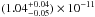 \hbox{$(1.04^{+0.04}_{-0.05}) \times 10^{-11}$}