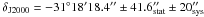 \hbox{${\rm \delta_{J2000} = -31^{\circ} 18' 18.4'' \pm 41.6''_{\rm stat} \pm 20''_{\rm sys}}$}