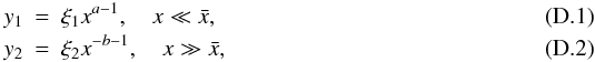 \appendix \setcounter{section}{4} \begin{eqnarray} y_1 &=& \xi_1 x^{a-1}, \quad x\ll \bar x,\\ y_2 &=& \xi_2 x^{-b-1},\quad x\gg \bar x, \end{eqnarray}