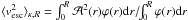 \hbox{$\langle v_{\rm esc}^2\rangle_{\kappa,R}= \int_0^R{\cal A}^2(r)\varphi(r){\rm d}r/\!\!\int_0^R\varphi(r){\rm d}r$}