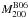 \hbox{$M^{\rm B06}_{200}$}