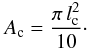 \begin{equation} A_{\rm c} = \frac{\pi \, l_{\rm c}^{2}}{10}\cdot \label{eq:contactareacalc} \end{equation}