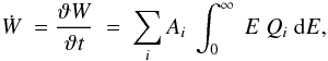 \begin{equation} \dot{W} \ = \frac{\vartheta W}{\vartheta t} \ = \ \sum_i A_i \ \int^{\infty}_0 \ E \ Q_i \ {\rm d}E, \end{equation}