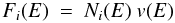\begin{equation} F_i(E) \ = \ N_i(E) \ v(E) \end{equation}