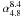 \hbox{$\alpha_{4.8}^{8.4}$}