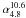 \hbox{$\alpha_{4.8}^{10.6}$}