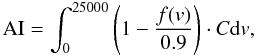 \begin{equation} {\rm{AI}}=\int_{0}^{25000}\left(1-\frac{f(v)}{0.9}\right)\cdot C{\rm d}v, \end{equation}