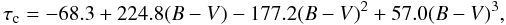 \begin{equation} \tau_{\rm c} = -68.3 + 224.8(B-V) - 177.2(B-V)^2 + 57.0(B-V)^3, \label{tauc} \end{equation}