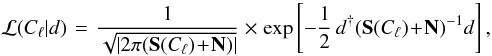 \begin{equation} \label{eq:likelihood} {\cal L}(C_{\ell} \vert d) = \frac{1} {\sqrt{ \vert 2 \pi (\mathbf{S}(C_\ell) \!+\! \mathbf{N}) \vert}} \times \exp \left[ {-\frac{1}{2} \, d^{\dagger} (\mathbf{S}(C_\ell) \! +\! \mathbf{N})^{-1} d} \right], \end{equation}