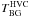 \hbox{$T_{\rm BG}^{\rm HVC}$}