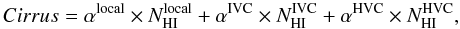 \begin{equation} \label{eq_TPM_cirrus} Cirrus = \alpha^{\rm local} \times N_{\rm HI}^{\rm local} + \alpha^{\rm IVC}\times N_{\rm HI}^{\rm IVC} + \alpha^{\rm HVC}\times N_{\rm HI}^{\rm HVC}, \end{equation}