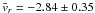 \hbox{$\bar v_r = -2.84\pm0.35$}