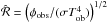 \hbox{$\hat{\mathcal{R}} = \left(\phi_{\rm obs}/(\sigma T_{\rm ob}^4)\right)^{1/2}$}