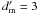 \hbox{$d'_{\rm m}=3$}