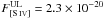 \hbox{$F_{\SIV}^{\rm UL} = 2.3\times 10^{-20}$}