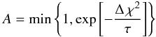 \begin{equation} A = \min\left\{ 1, \exp\left[-\frac{\Delta\,\chi^2}{\tau}\right]\right\} \label{MH_decision} \end{equation}