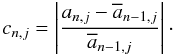 \begin{equation} c_{n,j} = \left|\frac{a_{n,j} - \overline{a}_{n-1,j}}{\overline{a}_{n-1,j}}\right|\cdot \end{equation}