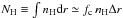 \hbox{$N_{\rm H}\equiv \int n_{\rm H}{\rm d}r \simeq f_{\rm c}\,n_{\rm H}\Delta r$}