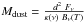 \hbox{$M_{\rm dust} = \frac{d^2\ F_\nu}{\kappa(\nu)\ B_\nu(T)}$}