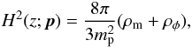 \begin{equation} \label{eq:phiCDMFriedmann} H^2(z;\vec{p}) = \frac{8\pi}{3m_{\rm p}^2}(\rho_{\rm m} + \rho_{\phi}), \end{equation}