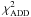\hbox{$\chi_{\rm ADD}^2$}