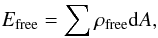 \begin{eqnarray} E_{\rm free}=\sum \rho_{\rm free} {\rm d}A, \end{eqnarray}