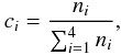 \begin{eqnarray} c_{i}=\frac{n_{i}}{\sum_{i=1}^{4} n_{i}}, \end{eqnarray}