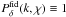 \hbox{$P^{\rm fid}_\delta(k,\chi)\equiv1$}