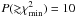 \hbox{$P({\gtrsim}\chi^2_{\rm min})=10$}
