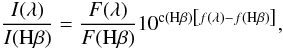 \begin{equation} {I(\lambda) \over {I({\rm H}\beta)}} = {F(\lambda) \over {F({\rm H}\beta)}} 10^{{\rm c}({\rm H}\beta)\left[f(\lambda)-f({\rm H}\beta)\right]}, \end{equation}
