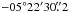 \hbox{$-05\degr22\arcmin30\farcs2$}