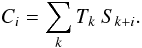 \appendix \setcounter{section}{1} \begin{equation} C_i = \sum_k T_k~S_{k+i}. \end{equation}