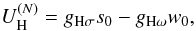 \begin{equation} U^{(N)}_{\rm H}=g_{\rm H\sigma}s_0-g_{\rm H\omega}w_0, \label{eq:U.H} \end{equation}