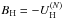 \hbox{$B_{\rm H}=-U^{(N)}_{\rm H}$}