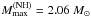 \hbox{$M^{\rm (NH)}_{\rm max}=2.06~\msun$}