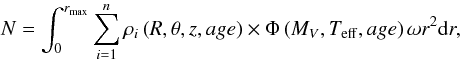 \begin{equation} N=\int_{0}^{r_\text{max}}\sum_{i=1}^{n}\rho_{i}\left(R,\theta,z,age\right)\times\Phi\left(M_V,T_\mathrm{eff},age\right)\omega r^{2}{\rm d}r, \end{equation}