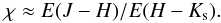 \begin{equation} \chi \approx E(J-H)/E(H-K_{\rm s}). \end{equation}