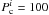 \hbox{$P^i_{\rm c}=100$}