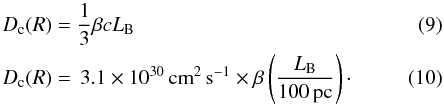 \begin{eqnarray} \label{eq_diffcoll} &&D_{\rm c}(R) = \frac{1}{3} \beta c L_{\rm B} \\ &&D_{\rm c}(R) = \,3.1 \times 10^{30} \, \textrm{cm}^{2}\,\textrm{s}^{-1} \times \beta \left( \frac{L_{\rm B}}{100\,\textrm{pc}} \right)\cdot \end{eqnarray}