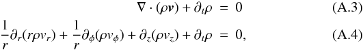 \appendix \setcounter{section}{1} \begin{eqnarray} \nabla\cdot(\rho{\vec v}) + \partial_t\rho & = & 0 \\ \frac{1}{r}\partial_r(r\rho v_r) + \frac{1}{r}\partial_{\phi}(\rho v_{\phi}) + \partial_z(\rho v_z) + \partial_t\rho & = & 0, \end{eqnarray}