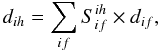 \appendix \setcounter{section}{1} \begin{equation} d_{ih}=\displaystyle\sum_{if} S_{if}^{ih} \times d_{if}, \end{equation}
