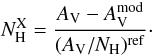 \begin{equation} N_{\rm H}^{\rm X}=\frac{A_{\rm V}-A_{\rm V}^{\rm mod}}{(A_{\rm V}/N_{\rm H})^{\rm ref}}\cdot \end{equation}
