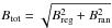 \hbox{$B_{\rm tot}=\sqrt{B_{\rm reg}^2+B_{\rm ran}^2}$}