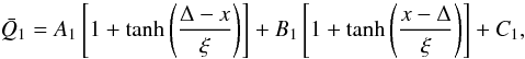 \begin{equation} \bar Q_1 = A_1\left[1+ \tanh\left(\frac{\Delta-x}{\xi}\right)\right] + B_1\left[1+ \tanh\left(\frac{x-\Delta}{\xi}\right)\right] + C_1, \label{double_tanh_profile} \end{equation}