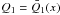 \hbox{$Q_1 = \bar Q_1(x)$}